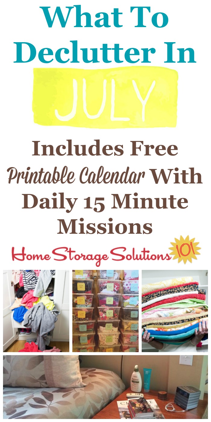 Free printable July #decluttering calendar with daily 15 minute missions, listing exactly what you should #declutter this month. Follow the entire #Declutter365 plan provided by Home Storage Solutions 101 to declutter your whole house in a year.