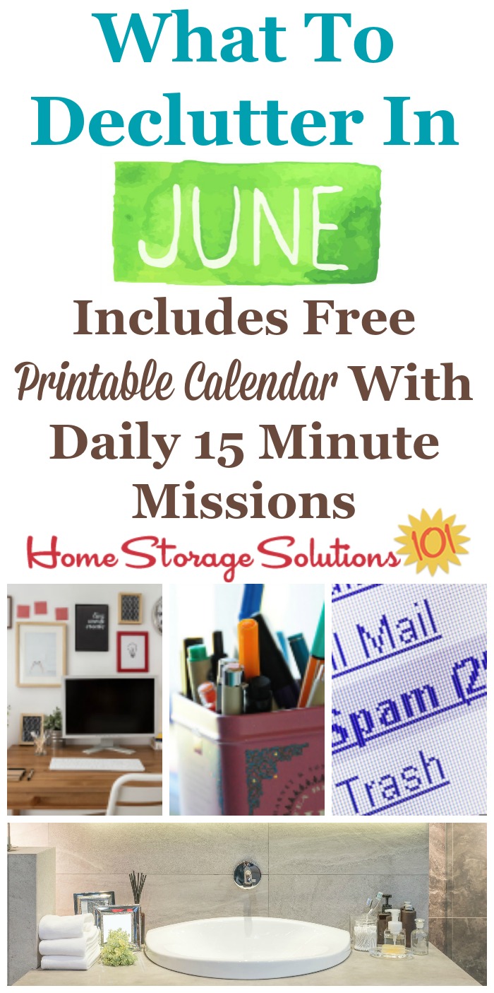 Free printable June #decluttering calendar with daily 15 minute missions, listing exactly what you should #declutter this month. Follow the entire #Declutter365 plan provided by Home Storage Solutions 101 to declutter your whole house in a year.
