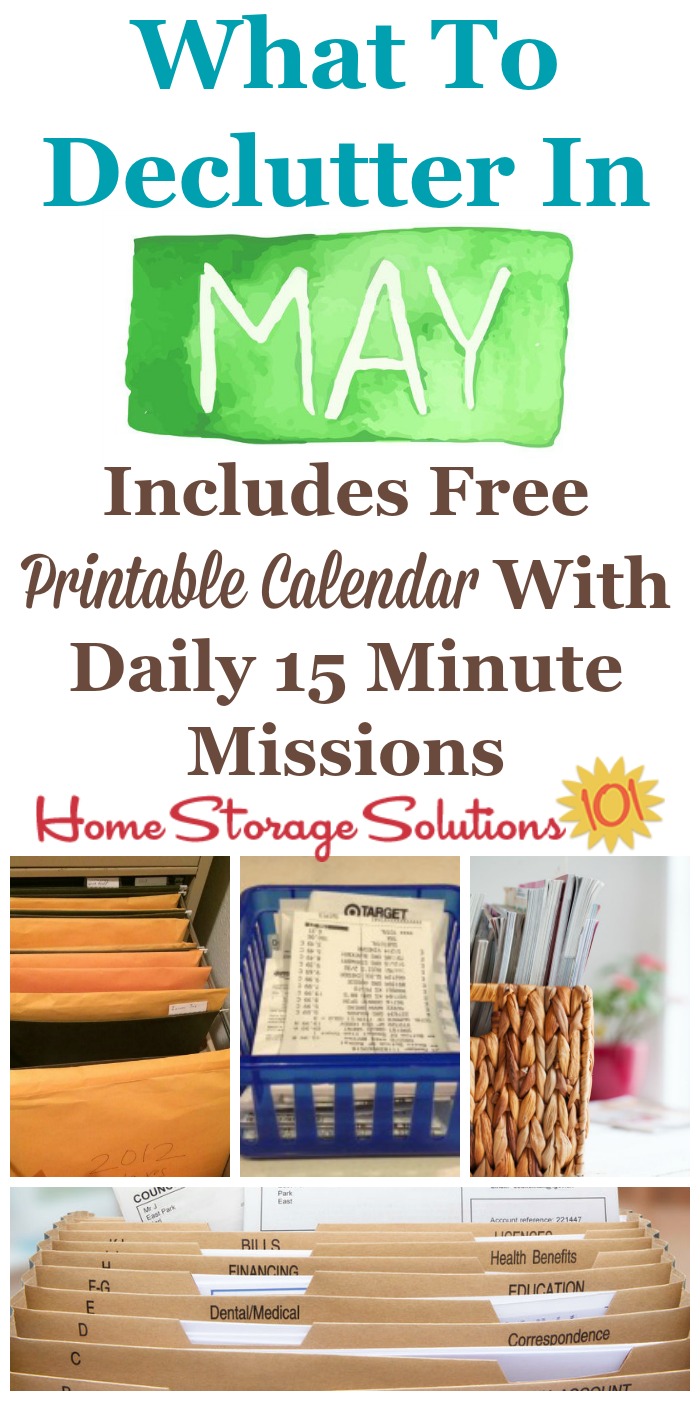 Free printable May #decluttering calendar with daily 15 minute missions, listing exactly what you should #declutter this month. Follow the entire #Declutter365 plan provided by Home Storage Solutions 101 to declutter your whole house in a year.