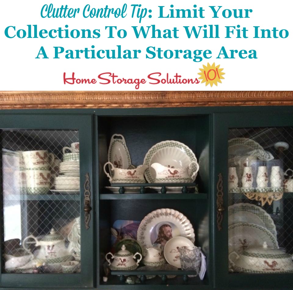 Clutter control tip: Limit your collections or collectibles to what will fit into a particular storage area, so there's a limit to how much the collection can expand {on Home Storage Solutions 101}