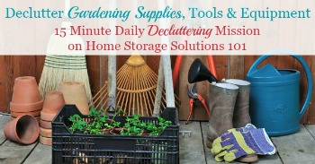 How to declutter gardening supplies, tools and equipment
