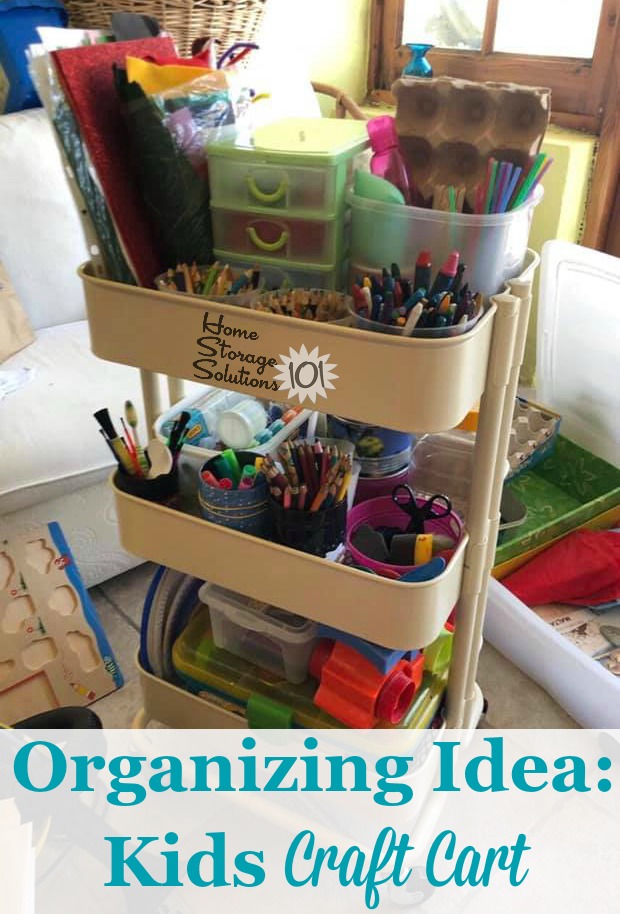 Idea to organize kids' craft supplies and equipment: a rolling craft cart {featured on Home Storage Solutions 101}