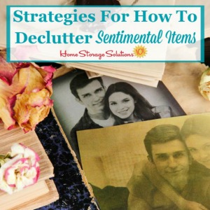 Strategies for how to declutter sentimental items