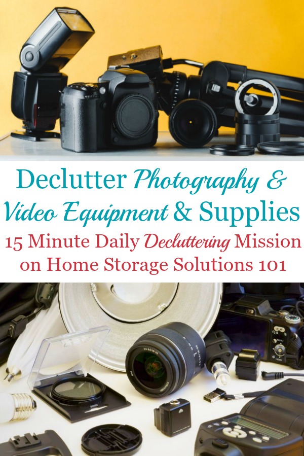 Here is how to declutter photography and video equipment, supplies and gear, to make room in your home for the items you really do want and use regularly {a #Declutter365 mission on Home Storage Solutions 101} #Decluttering #HowToDeclutter