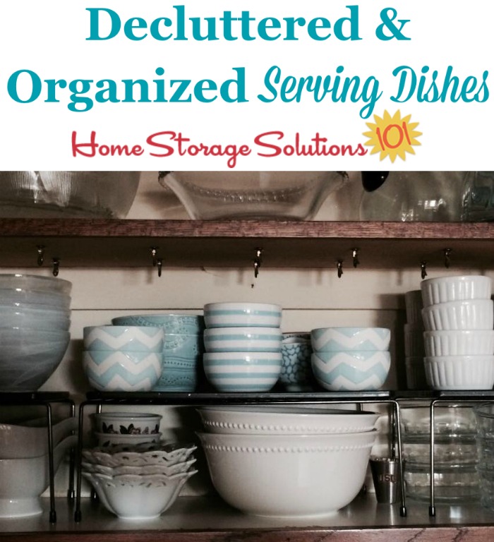 How to declutter serving dishes from kitchen cabinets or dining room, to keep only what is needed and loved {on Home Storage Solutions 101}