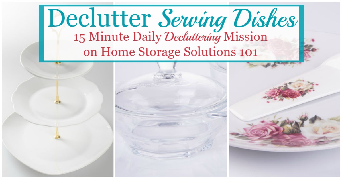 Here are instructions for how to declutter serving dishes, to keep your kitchen or dining room from being cluttered, and only keeping what you love and actually use {a #Declutter365 mission on Home Storage Solutions 101}