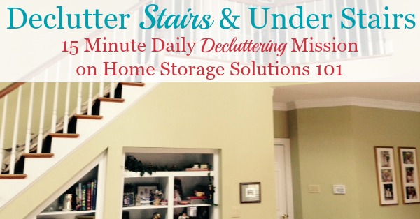 Here is how to declutter stairs in your home, for safety, as well as to clear the clutter from under the stairs storage areas {a #Declutter365 mission on Home Storage Solutions 101}