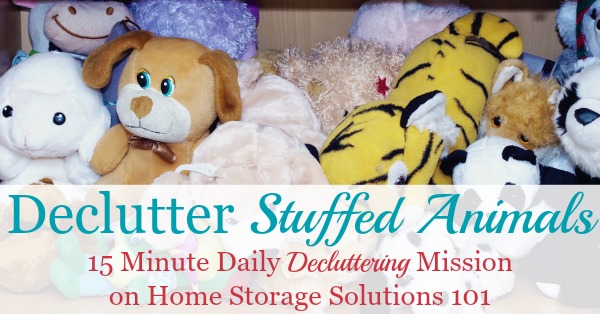 How to declutter stuffed animals, with practical tips for how many to keep, how to get your kids on board, and how to stop accumulating so many in the future {a #Declutter365 mission on Home Storage Solutions 101}