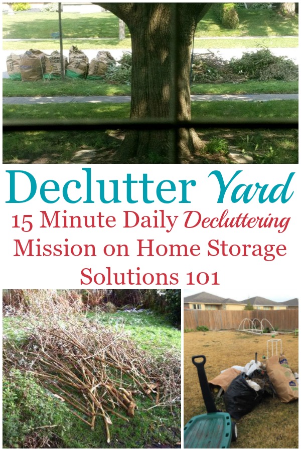Here is how to declutter your yard and garden, to get rid of yard waste and other clutter around the outside of your home, so it looks great and is a relaxing place for you to hang out {on Home Storage Solutions 101} #DeclutterYard #YardClutter #DeclutterGarden