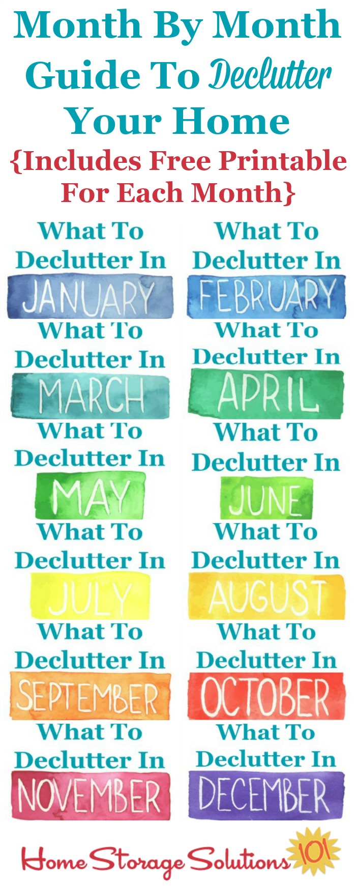 Month by month guide to declutter your entire home over the course of a year. Get free printable calendars for each month. {courtesy of Home Storage Solutions 101}