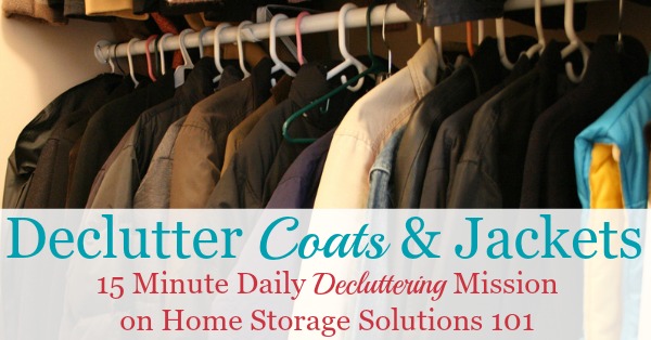 Here is how to declutter your wardrobe of coats and jackets that you don't need and are excess stuff, to get rid of your closet or drawer clutter {a #Declutter365 mission on Home Storage Solutions 101}