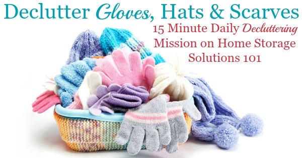 Here is how to declutter your wardrobe of gloves, hats, scarves and other cold weather accessories that you don't need and are excess stuff, to get rid of your closet or drawer clutter {a #Declutter365  mission on Home Storage Solutions 101}