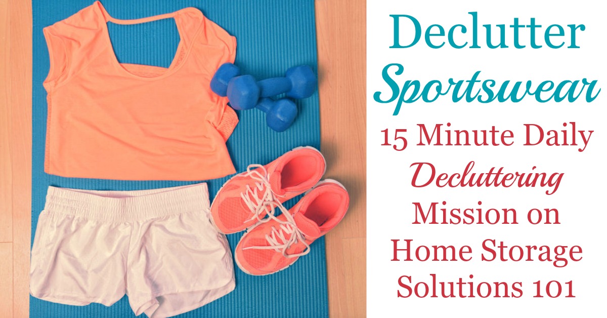 Here is how to declutter your wardrobe of sportwear and activewear that you don't need and are excess stuff, to get rid of your closet or drawer clutter {a #Declutter365 mission on Home Storage Solutions 101}