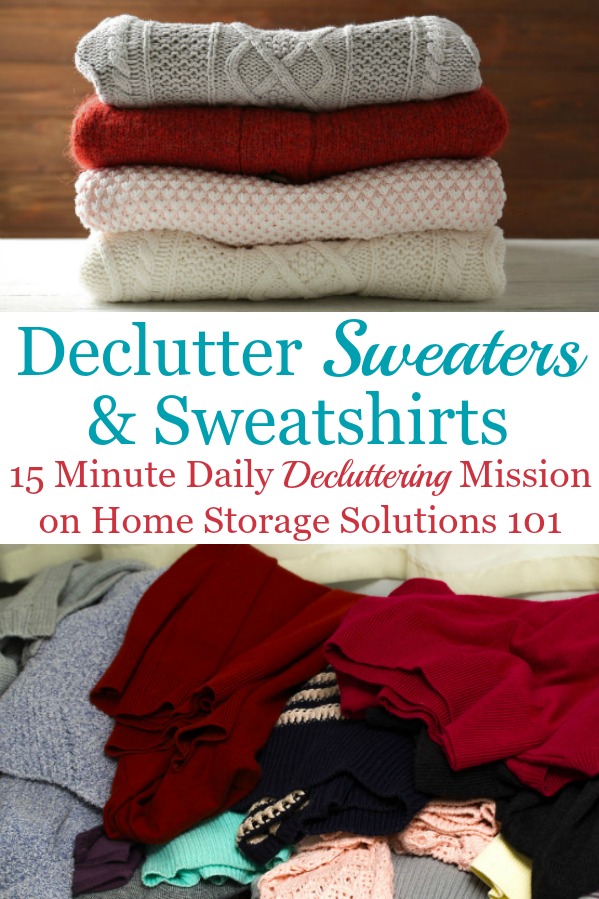 Here is how to declutter your wardrobe of sweaters, sweatshirts and other cool weather clothes that you don't need and are excess stuff, to get rid of your closet or drawer clutter {a #Declutter365 mission on Home Storage Solutions 101} #DeclutterClothes #DeclutterCloset