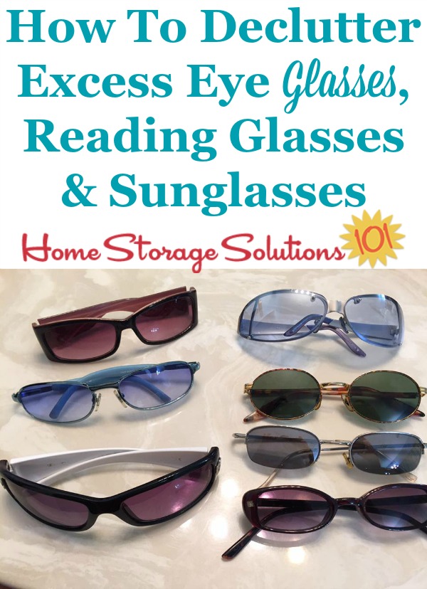How to #declutter excess eye glasses, reading glasses and sunglasses {on Home Storage Solutions 101} #Decluttering #Declutter365