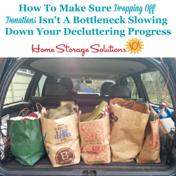 How to make sure dropping off donations isn't a bottleneck slowing down your decluttering progress