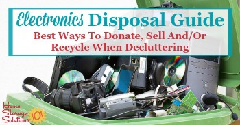 Electronics disposal guide: Best ways to donate, sell and/or recycle when decluttering