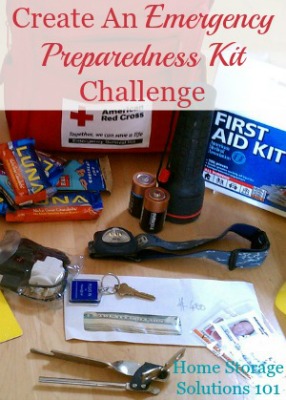 How to create an emergency preparedness kit for your family, plus other safety and emergency planning each household should do {part of the 52 Week Organized Home Challenge on Home Storage Solutions 101} #OrganizedHomeChallenge #EmergencyPreparedness #EmergencyPrep
