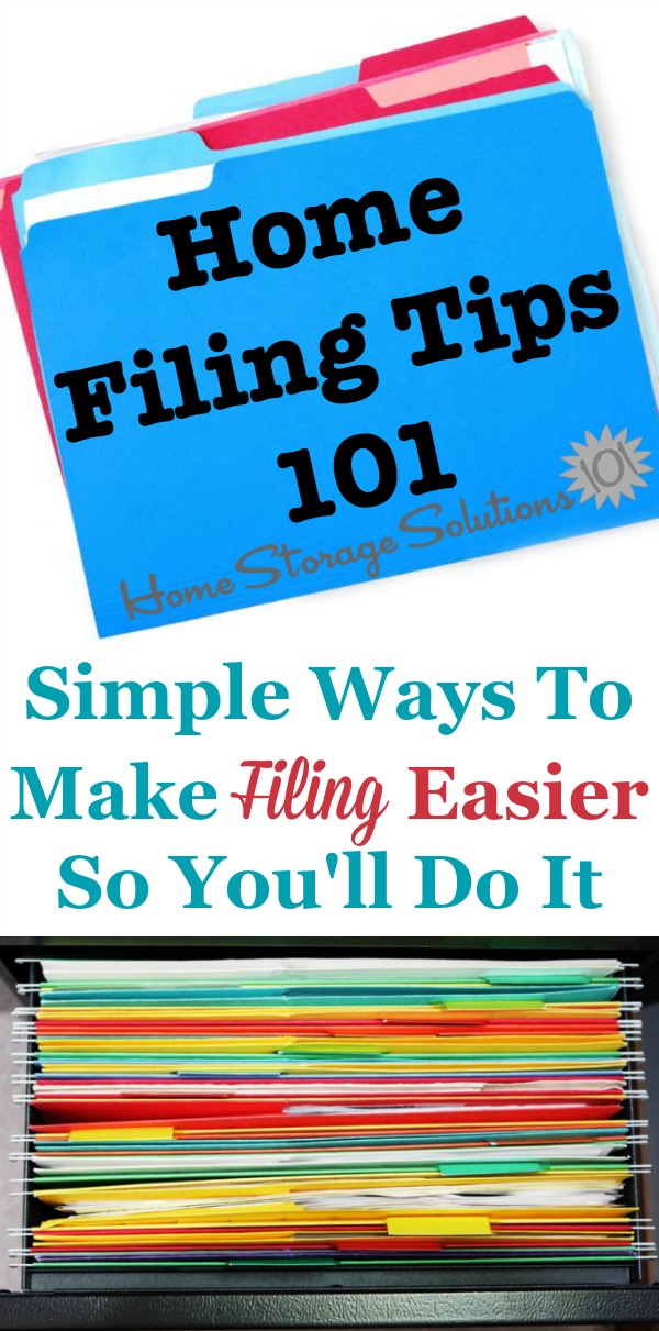 Lots of simple home filng tips to make the chore of filing easier so you'll actually do it regularly and not get backed up {on Home Storage Solutions 101}