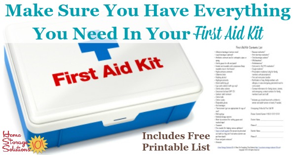Free printable first aid kit contents list to make sure you have everything you need in your home's first aid kit {courtesy of Home Storage Solutions 101} #FirstAidKit #EmergencyPreparedness #SafetyTips