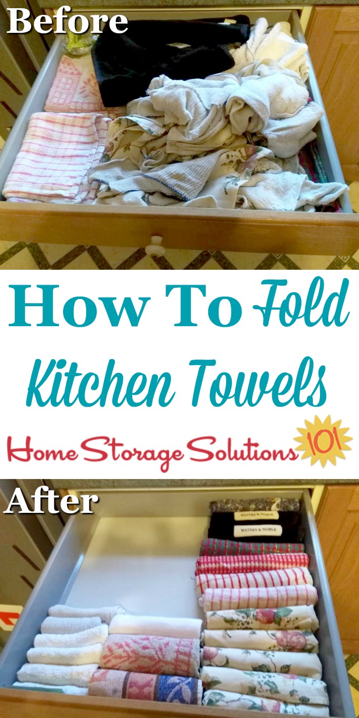 How to fold kitchen towels and dish cloths to make it easy to keep these items organized and neatly stored, either in a drawer or on your kitchen counter {on Home Storage Solutions 101} #KitchenOrganization #OrganizingTips #Organize