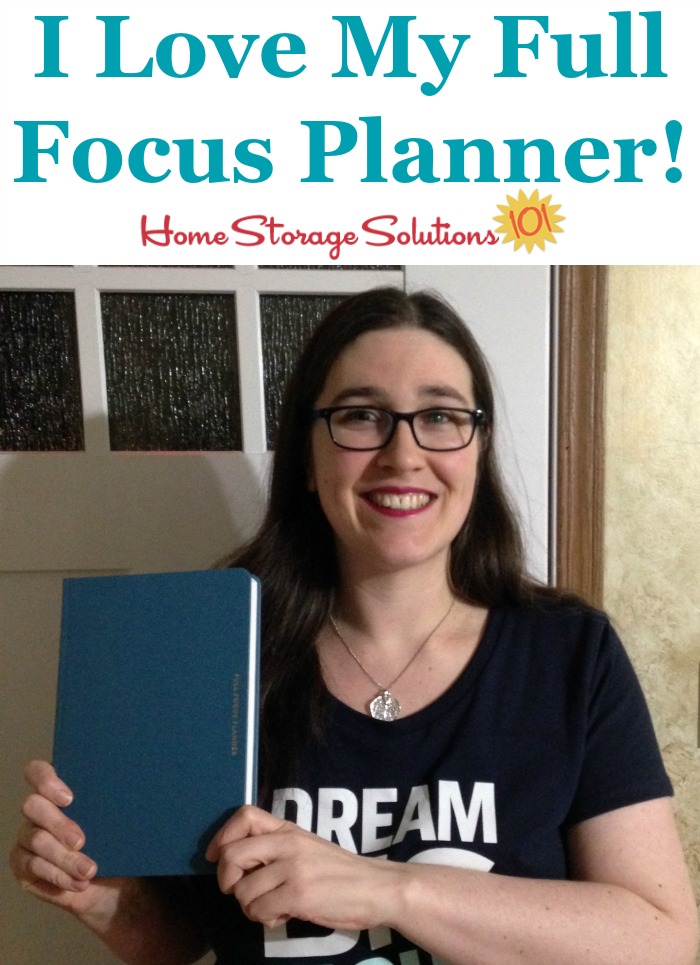 My review of the Full Focus Planner, which I use daily for planning my life and business {on Home Storage Solutions 101} #FullFocusPlanner #Planner #Planning