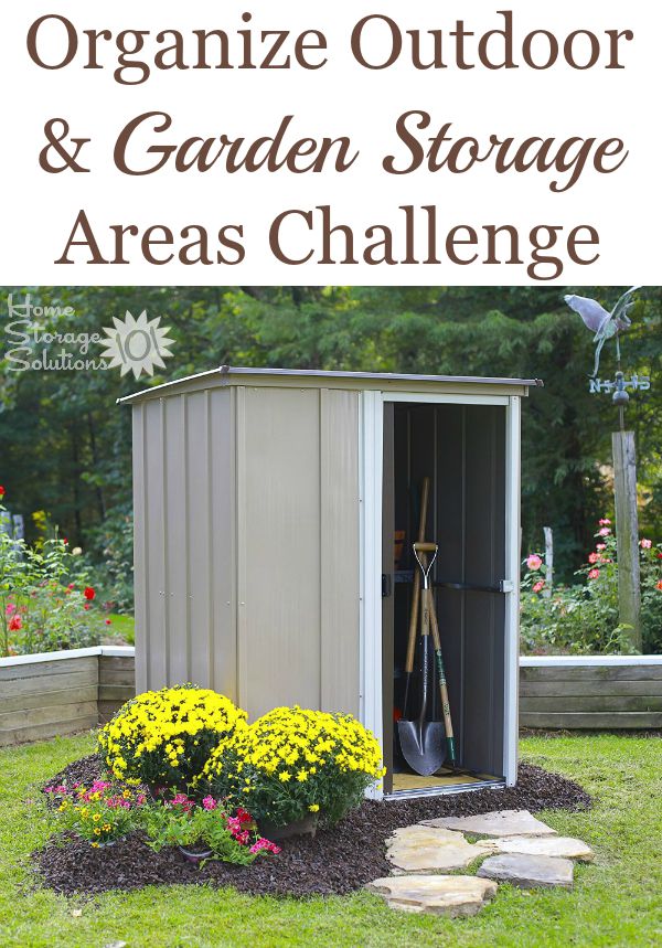 Step by step instructions for organizing your outdoor and garden storage areas including your gardening shed, outdoor sheds, patio, and decks {part of 52 Week Organized Home Challenge on Home Storage Solutions 101} #OrganizedHome #GardenStorage #OutdoorStorage