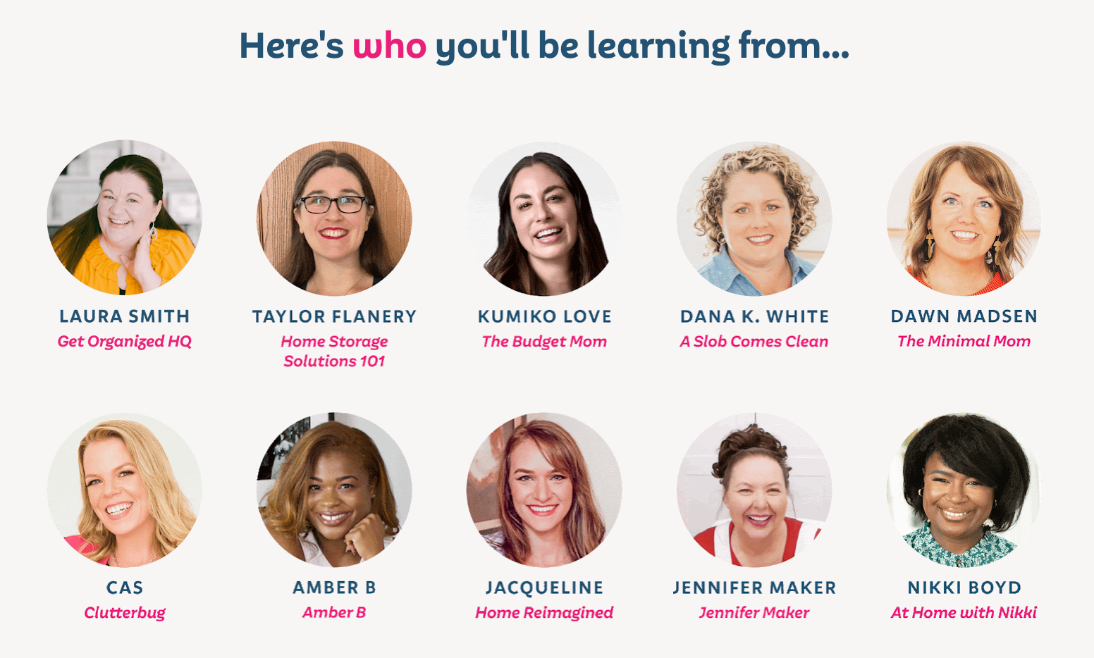 You'll be learning from these speakers, plus many more, during Get Organized HQ 2025