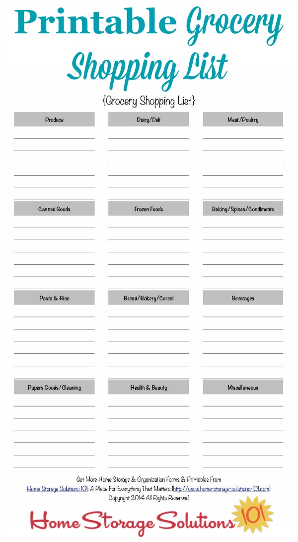 Free printable grocery shopping list form that you can print out to keep a running list of what you need, and organized by category to help you get through the store quicker {courtesy of Home Storage Solutions 101}