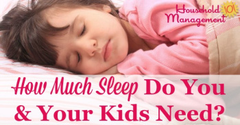 HOw much sleep do you and your kids need?