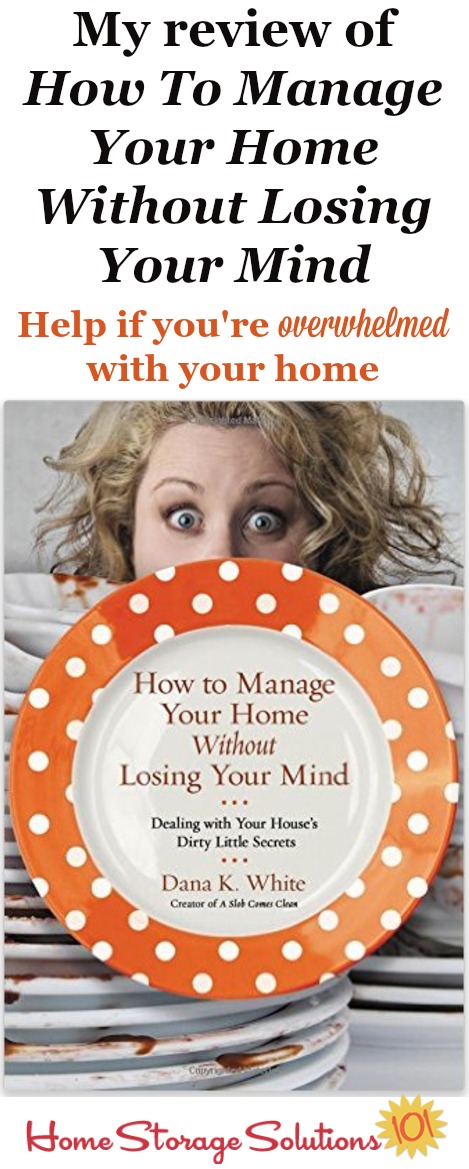 Here's my review of the book, How To Manage Your Home Without Losing Your Mind, by my friend Dana White. It's practical, real world advice for anyone feeling overwhelmed. Plus, it's funny.