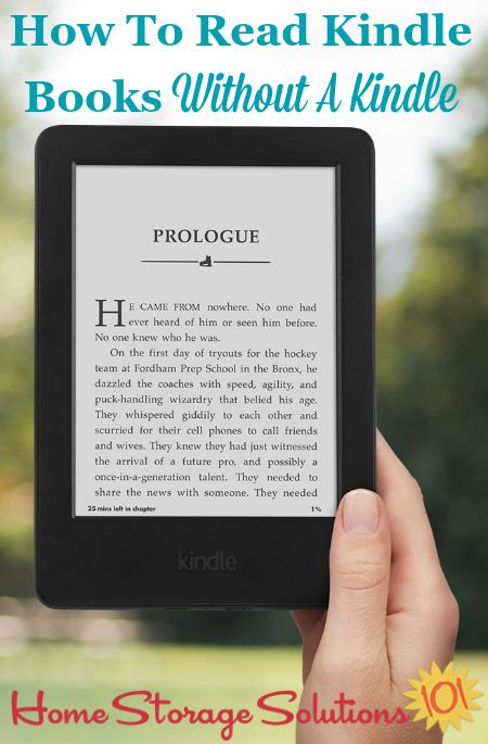 Don't let the lack of a #Kindle reader keep you from getting a book you want. Here's how to read Kindle books even without owning a Kindle or when you don't have this device with you. {on Home Storage Solutions 101} #EBooks #ReadingApp