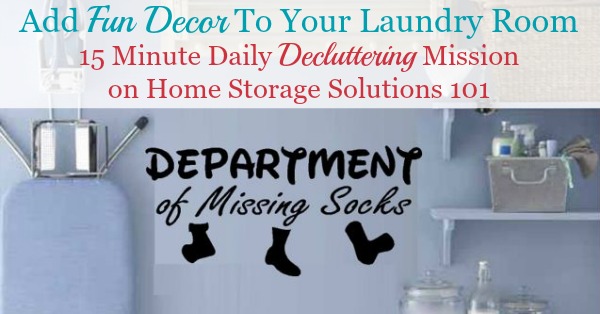 Ideas for how to add fun decor to your laundry room, one of the Declutter 365 missions {on Home Storage Solutions 101}
