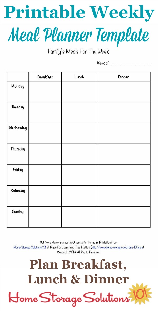 Free printable weekly meal planner template for planning breakfast, lunch and dinner for the entire week {courtesy of Home Storage Solutions 101}