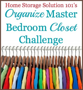 Step by step instructions for decluttering and organizing your bedroom closet -- actually the beginning of a several week process so it's not overwhelming.