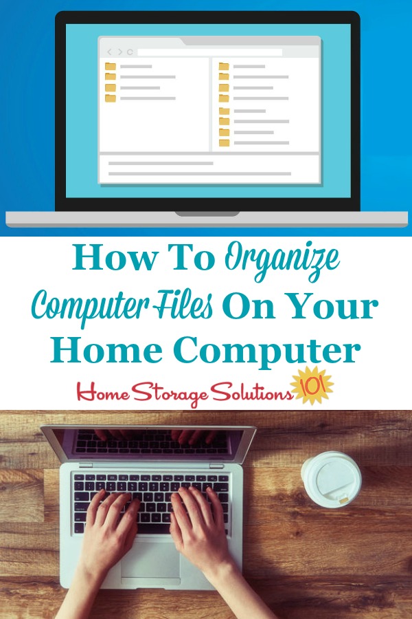 Here is how to organize computer files on your home computer in an easy to set up and use system, that allows you to find the documents, photos and other files you wish to find quickly and easily as needed {on Home Storage Solutions 101} #OrganizeComputerFiles #OrganizeComputer #OrganizingComputerFiles