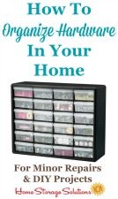 How to organize hardware in your home for minor repairs and DIY projects