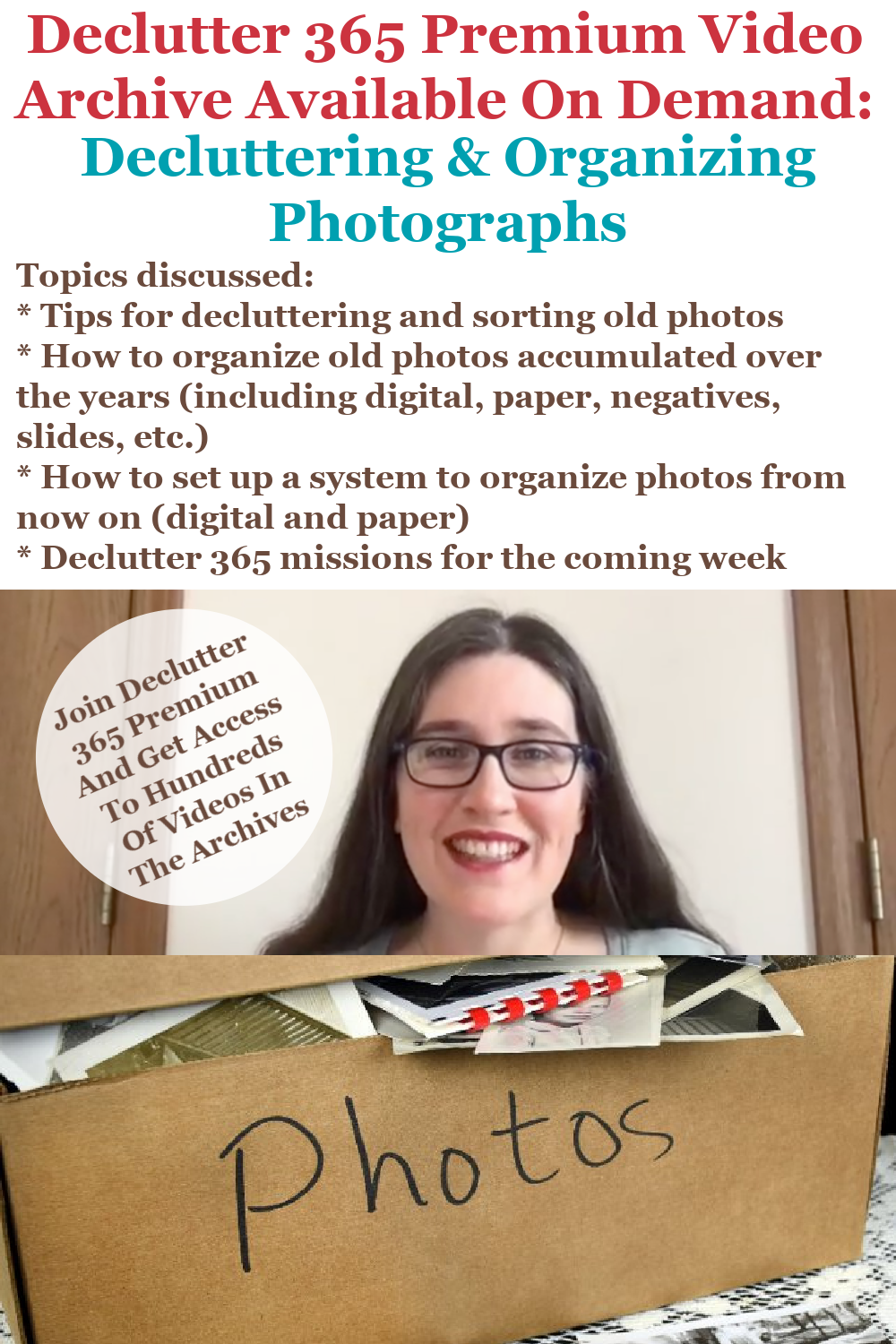 Declutter 365 Premium video archive available on demand all about decluttering and organizing your photographs, on Home Storage Solutions 101
