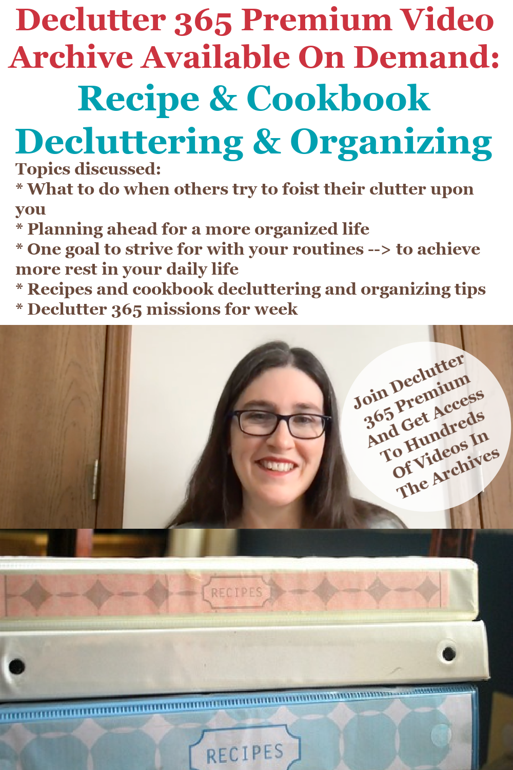 Declutter 365 Premium video archive available on demand all about decluttering and organizing your recipes and cookbooks, on Home Storage Solutions 101