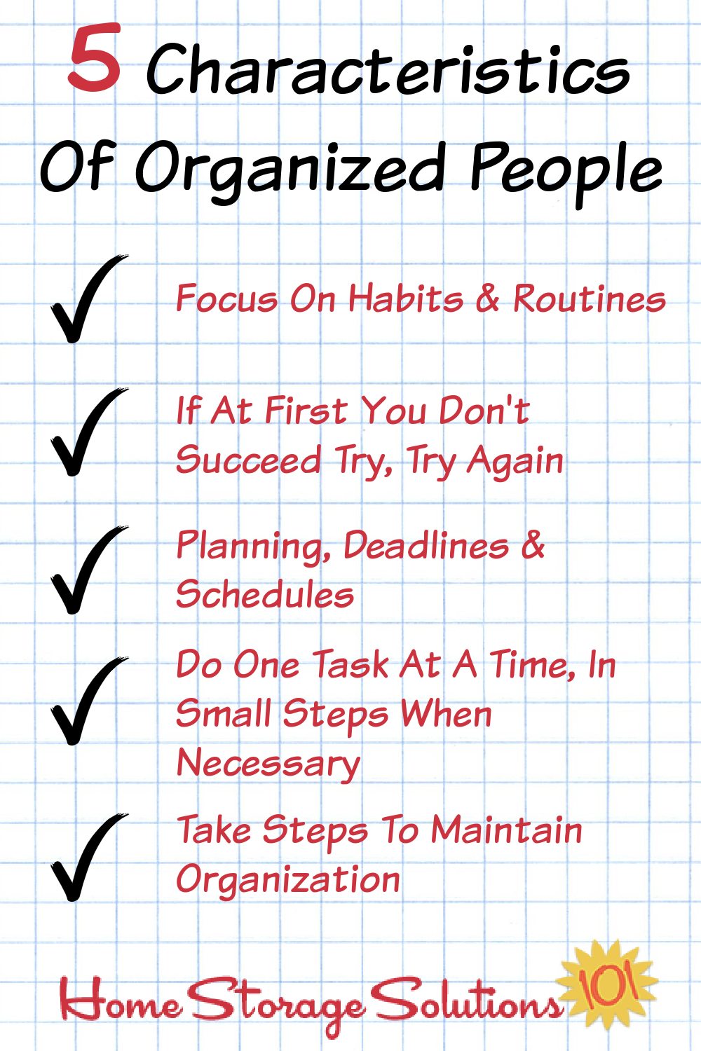 Here are 5 characteristics of organized people, all of which are learnable skills which you can acquire, so you can be organized too {on Home Storage Solutions 101}
