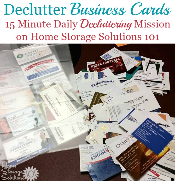 Declutter unneeded and excess business cards where the information is out of date or you don't want it anymore {#Declutter365 mission on Home Storage Solutions 101}