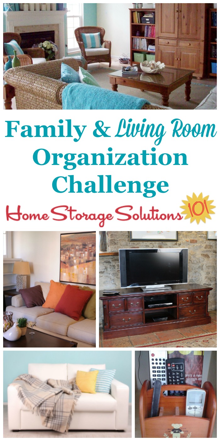 Whether your family room or living room is big or small, it's a gathering place for everyone in the family. Here are step by step instructions for this week's challenge for organizing living room and family room spaces to make them work for you {part of the 52 Week Organized Home Challenge on Home Storage Solutions 101} #LivingRoomOrganization #FamilyRoomOrganization #OrganizedHome