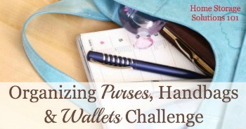 Organizing purses, handbags and wallets challenge
