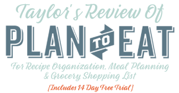 Taylor's review of Plan to Eat meal planner and recipe organizer Taylor's review of Plan to Eat meal planner and recipe organizer