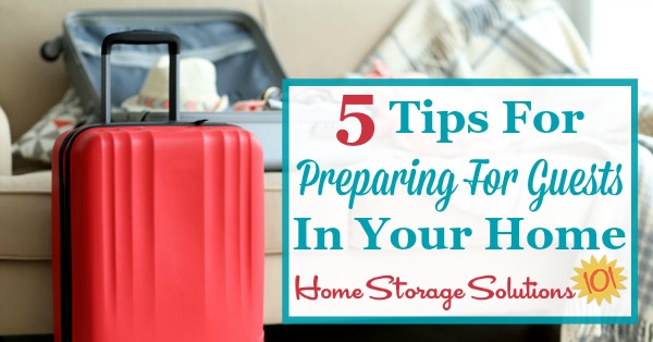 When you're preparing for guests in your home here are five areas to make sure are ready, so your guests feel welcome and at home {on Home Storage Solutions 101}