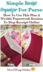 How to create a simple receipt organizer for your purse, and use it plus a weekly paperwork session to stop receipt clutter
