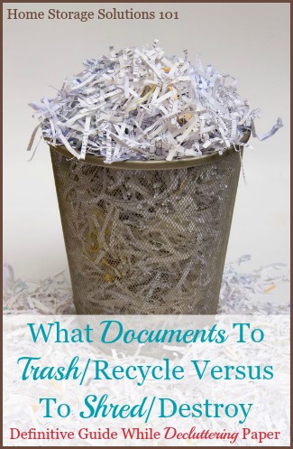 The definitive guide to which documents and papers to shred versus trash when decluttering paper in your home {on Home Storage Solutions 101} #ShredDocuments #PaperClutter #DeclutteringPaper