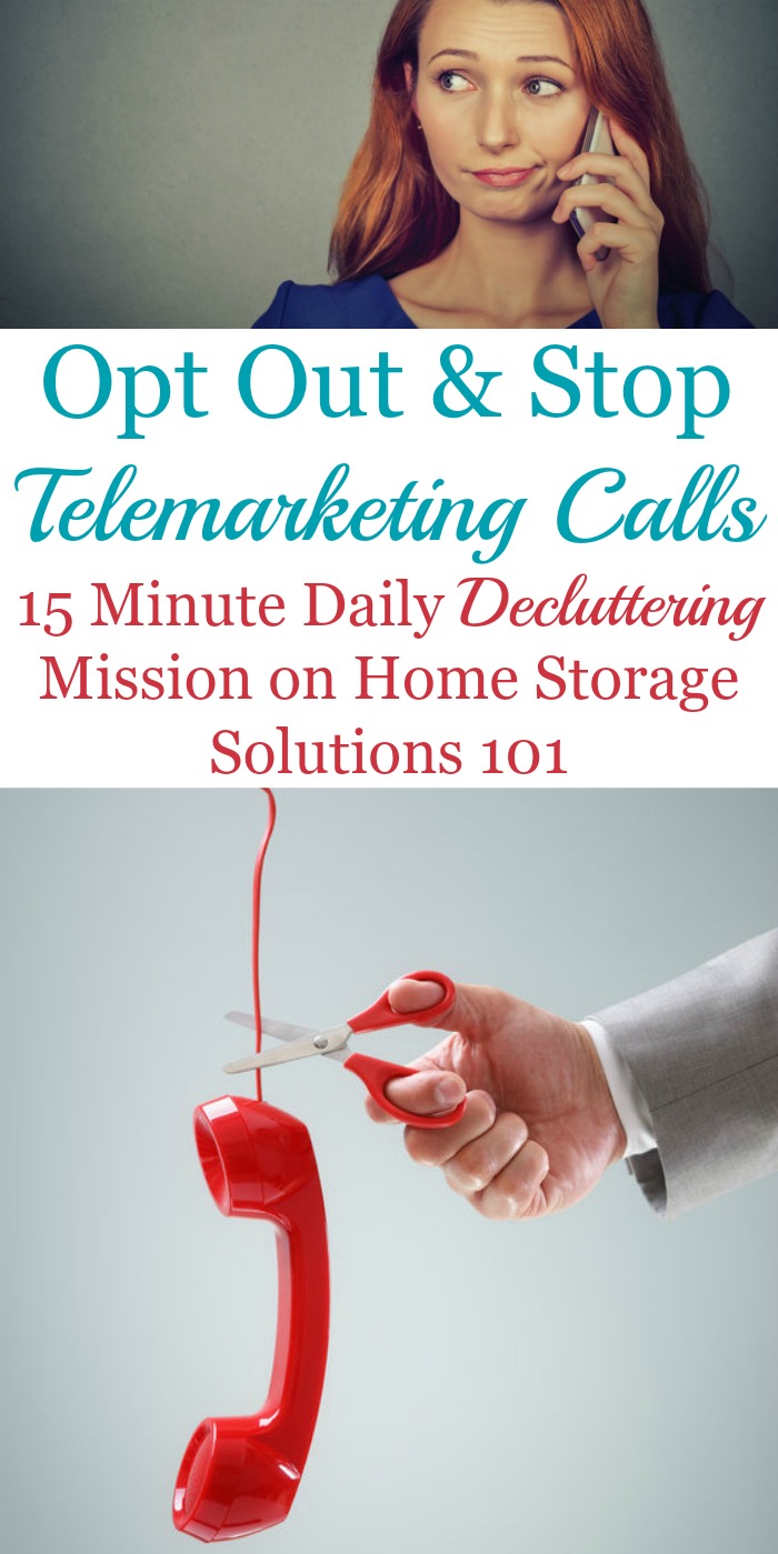 How to opt out and stop telemarketing calls, at least to the extent possible, so you don't have to deal with so many unwanted and annoying marketing calls from now on {a #Declutter365 mission on Home Storage Solutions 101} #StopTelemarketingCalls #StopUnwantedCalls