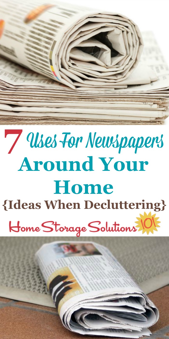 Here is a list of 7 uses for newspapers around your home, with ways you can repurpose and reuse these items when decluttering or otherwise getting rid of old papers {on Home Storage Solutions 101} #NewspaperUses #UsesForNewspapers #Repurpose