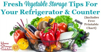 Fresh vegetable storage tips for your refrigerator and counter